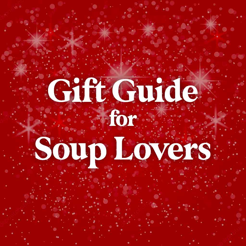 Gift Guide for Soup Lovers