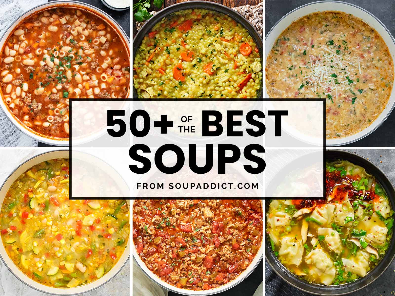 Image featuring a photo collage of 6 soups, representing the 50+ best soups.