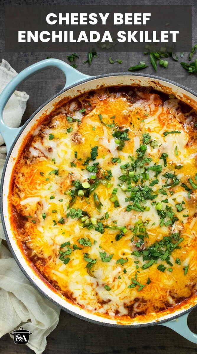 Pinterest pin image for Cheesy Beef Enchilada Skillet.