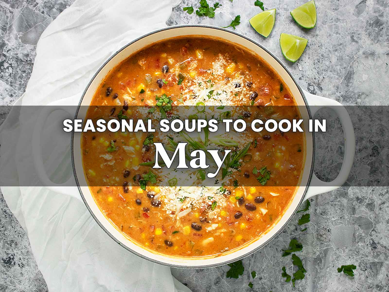 Seasonal Soups to Cook in May