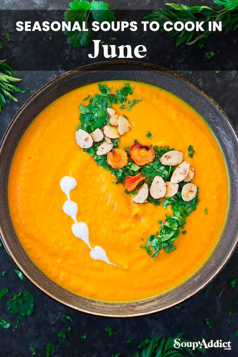 Pinterest pin image for Seasonal Soups to Cook in June, featuring a bowl of carrot soup as the cover image.