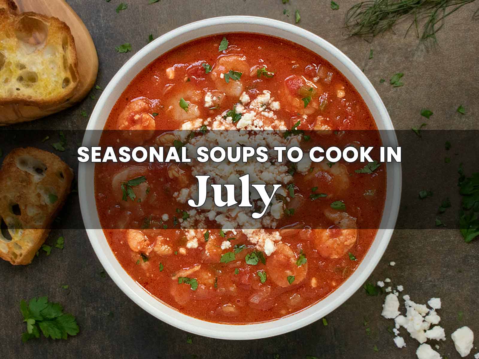 Seasonal Soups to Cook in July